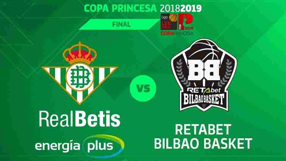 La final de la Copa Princesa entre Real Betis Energía Plus y el Bilbao Basket, sábado 9 de febrero a las 18:00