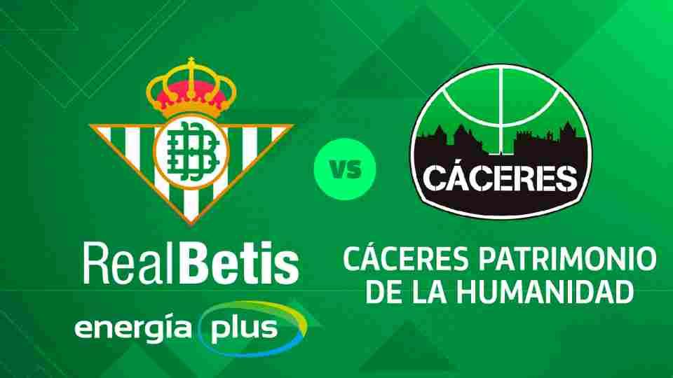 Real Betis Energía Plus - Cáceres Basket, sábado 9 de marzo a las 19:00