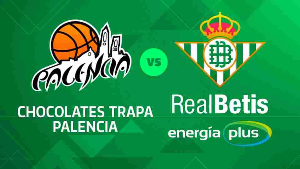 Chocolates Trapa Palencia - Real Betis Energía Plus, viernes 15 de marzo a las 20:30