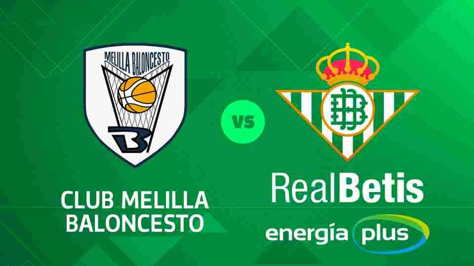 Club Melilla Baloncesto - Real Betis Energía Plus, domingo 24 de marzo a las 12:00 horas