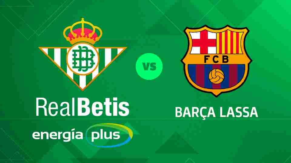 Real Betis Energía Plus – FC Barcelona Lassa B, viernes 12 a las 20:00 horas