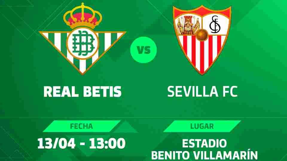 Real Betis Féminas – Sevilla FC Femenino, sábado 13 de abril a las 13:00 horas en el Estadio Benito Villamarín