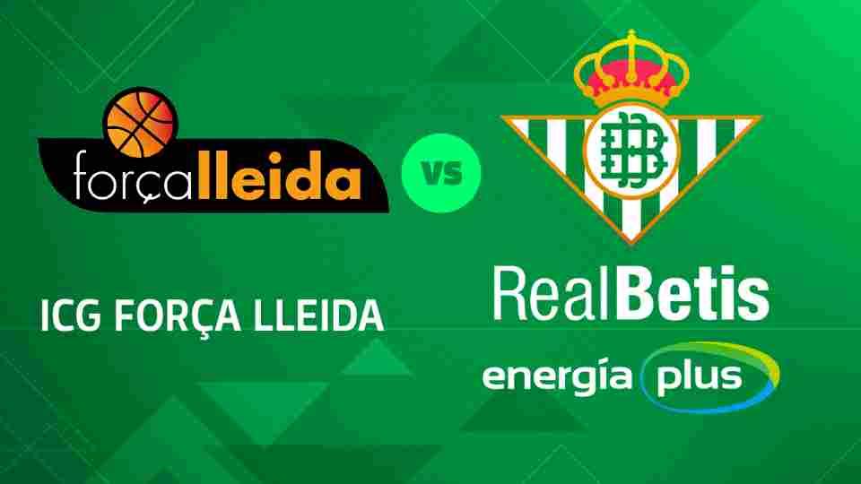 Força Lleida - Real Betis Energía Plus, viernes 3 de mayo a las 21:00 horas
