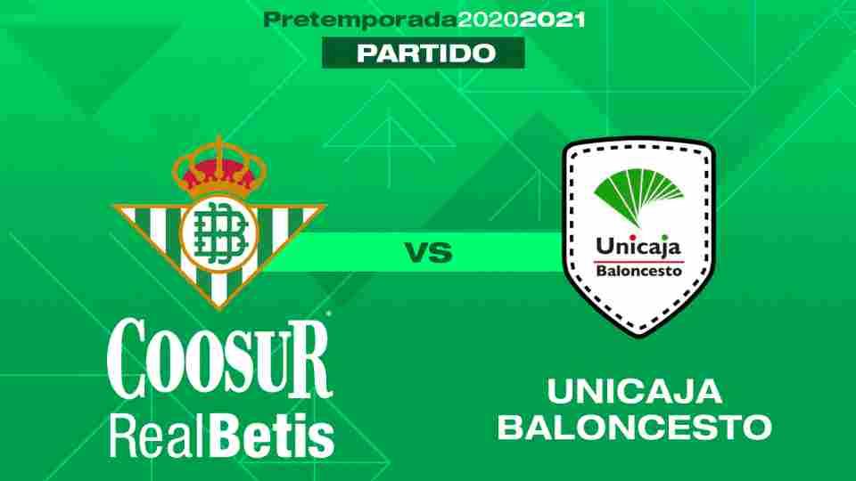 Coosur Real Betis - Unicaja de Málaga, 26 de agosto a las 19:00 horas