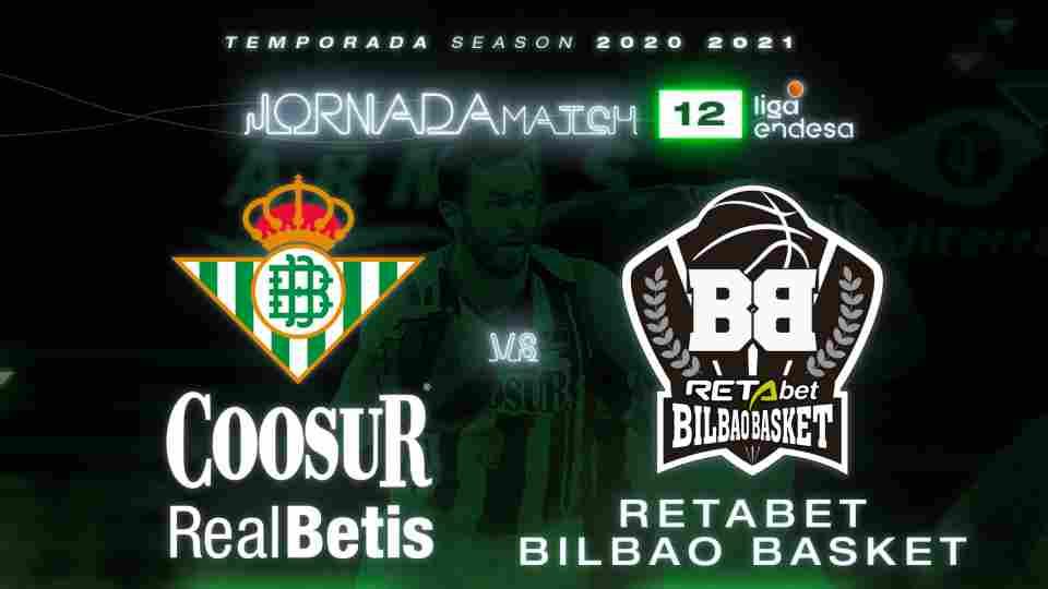 Coosur Real Betis - RETAbet Bilbao Basket, sábado 21 de noviembre a partir de las 18:00 horas