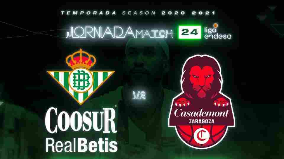 Coosur Real Betis - Casademont Zaragoza, domingo 28 de febrero a las 17:00 horas
