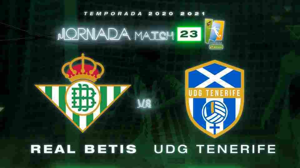 Real Betis Féminas - UDG Tenerife, domingo 21 de marzo a las 11:30 horas