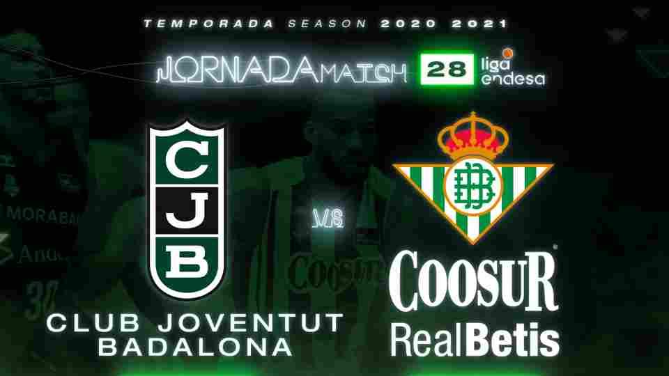 Club Joventut Badalona - Coosur Real Betis, domingo 28 de marzo a las 17:00 horas