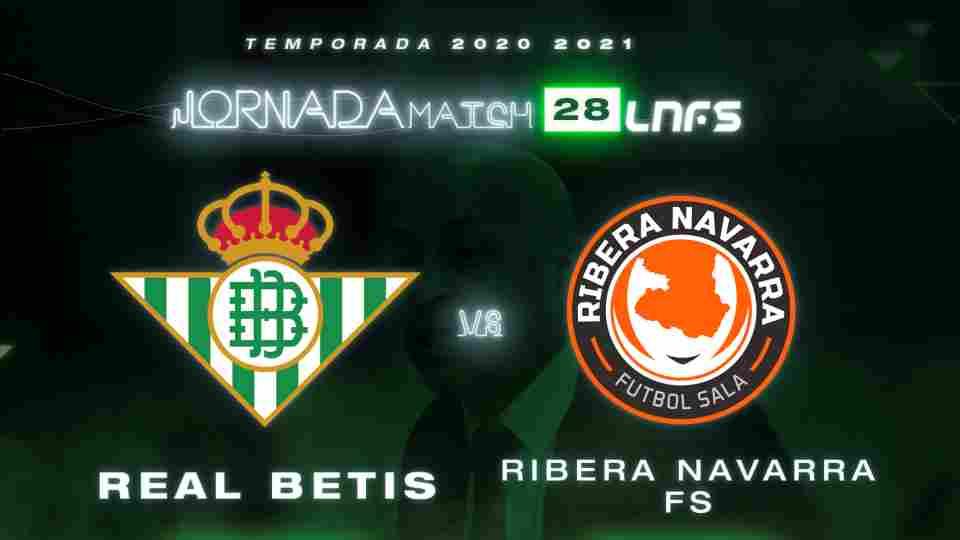 Real Betis Futsal - Ribera Navarra FS, viernes 23 de abril a las 19:00 horas 