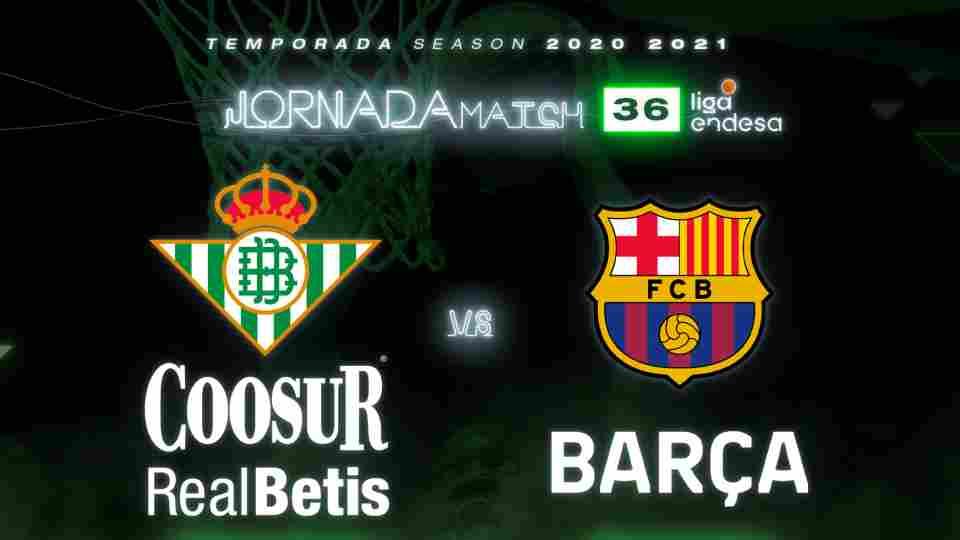 Coosur Real Betis - FC Barcelona, domingo 9 de mayo a las 12:30 horas