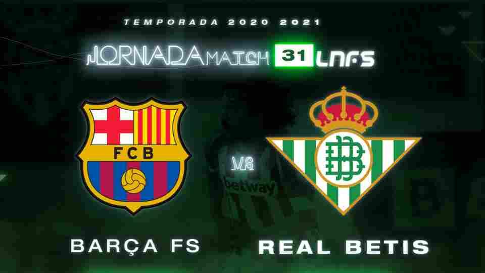 FC Barcelona - Real Betis Futsal, domingo 9 de mayo a las 12:00 horas