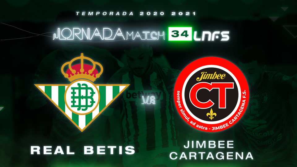 Real Betis Futsal – Jimbee Cartagena, domingo 30 de mayo a las 18:00 horas