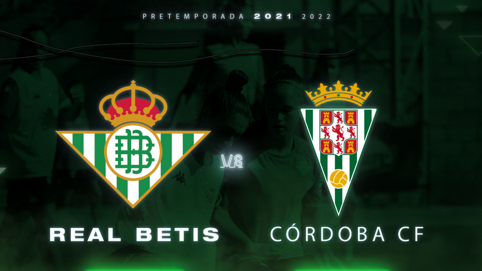Real Betis Féminas - Córdoba CF, viernes 13 de agosto a las 10:00 horas