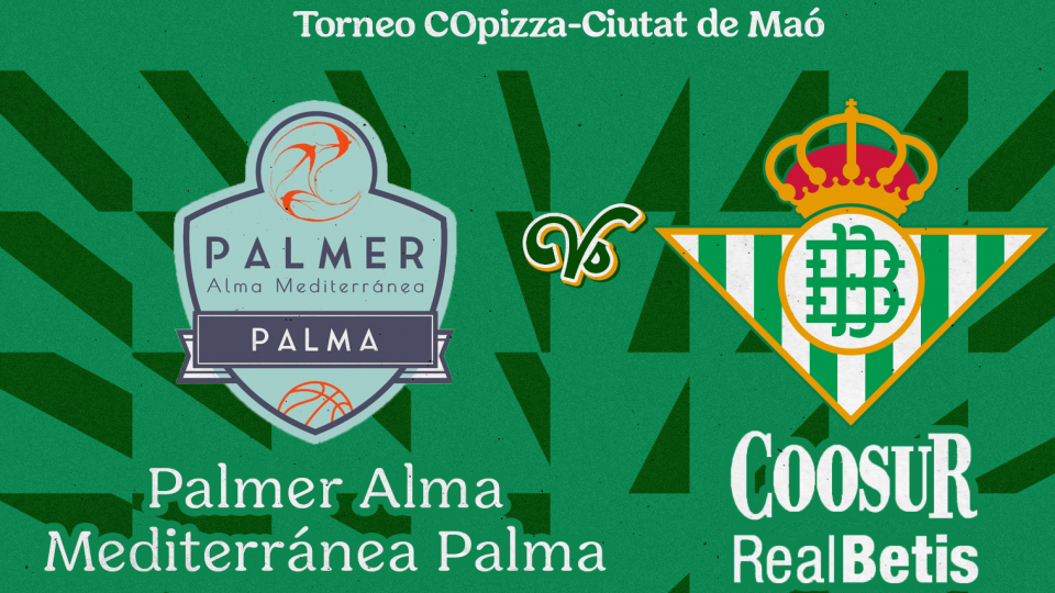 El Coosur Real Betis participará en el Torneo COpizza-Ciutat de Maó