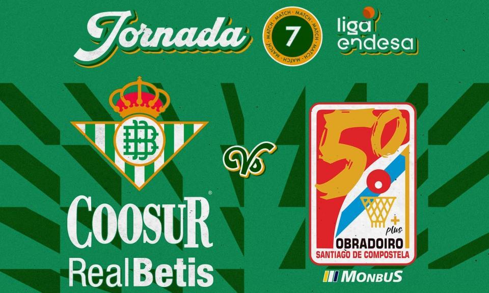 Coosur Real Betis - Monbus Obradoiro, sábado 23 de octubre a las 18:00 horas