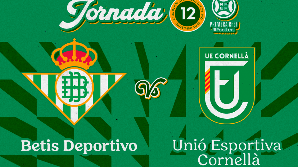 El Betis Deportivo-UE Cornellà se disputará en el Estadio Benito Villamarín