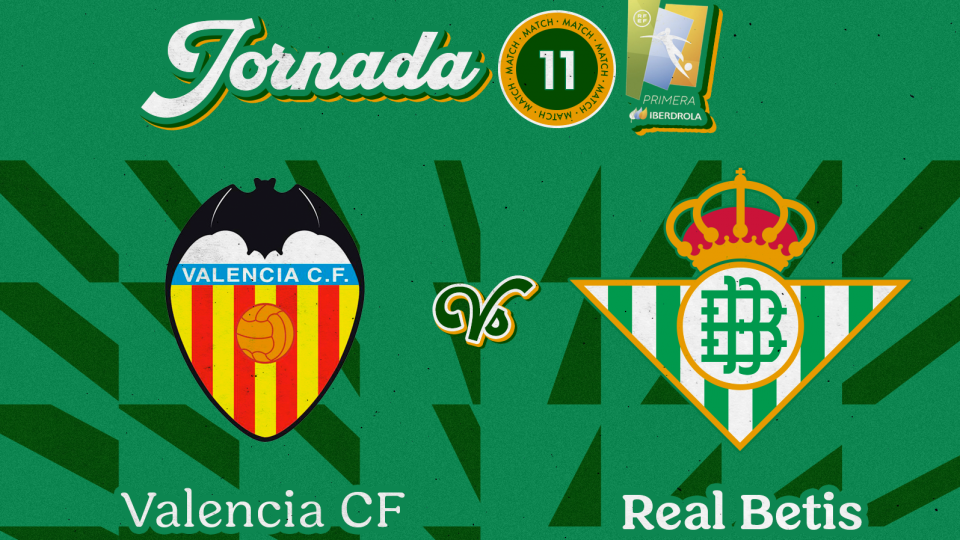Valencia CF Femenino - Real Betis Féminas, domingo 21 de noviembre a las 11:30 horas