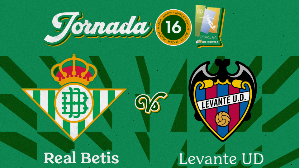 Real Betis Féminas - Levante UD, domingo 9 de enero a las 11:30 horas