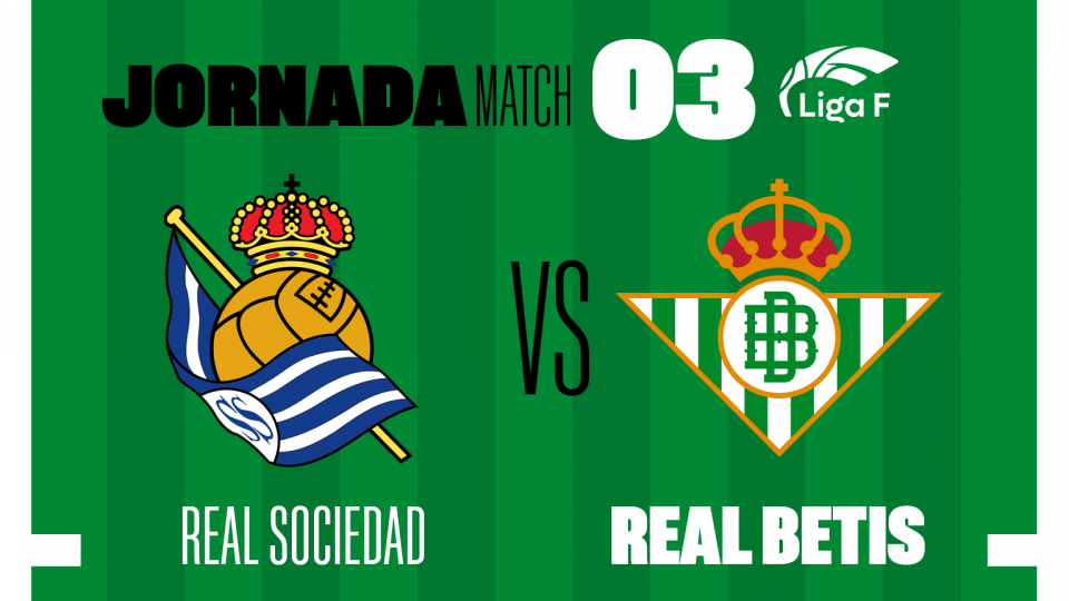 Real Sociedad - Real Betis Féminas, sábado 24 de septiembre a las 18:00 horas