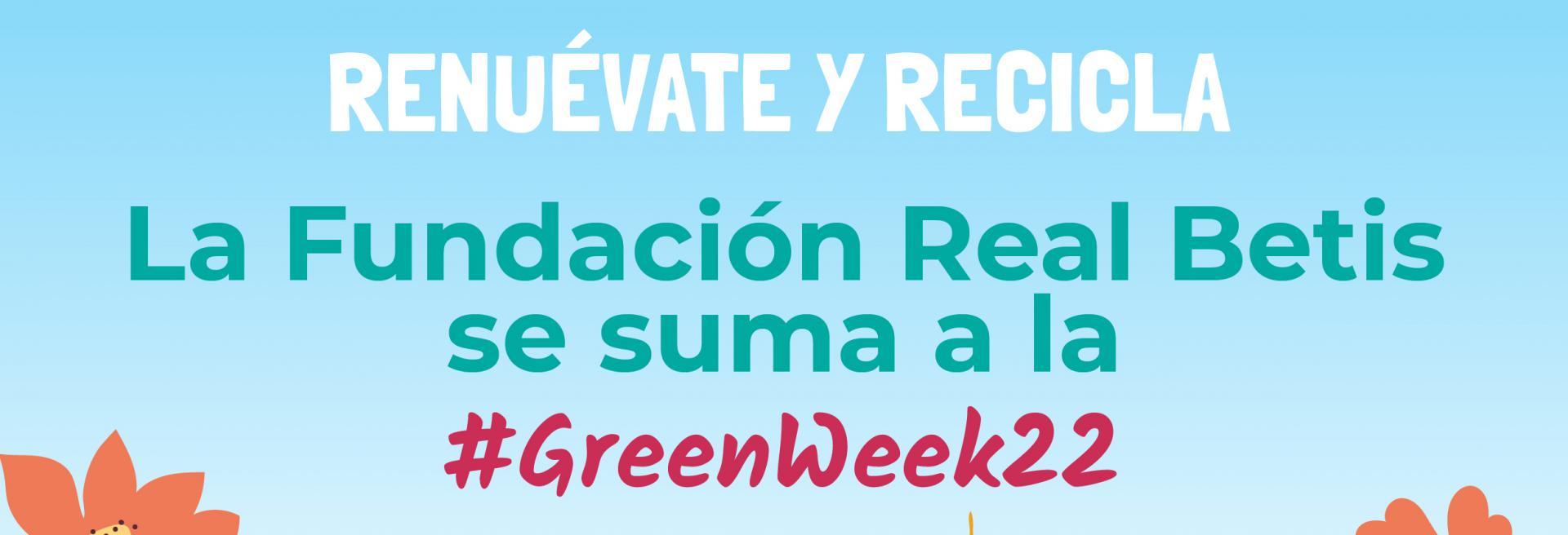 ECOLEC y la Fundación Real Betis colaboran en la #GreenWeek22 para concienciar sobre el reciclaje de RAEE 