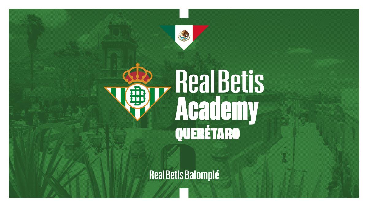 El Real Betis amplía su presencia en México con la apertura de Real Betis Academy Querétaro