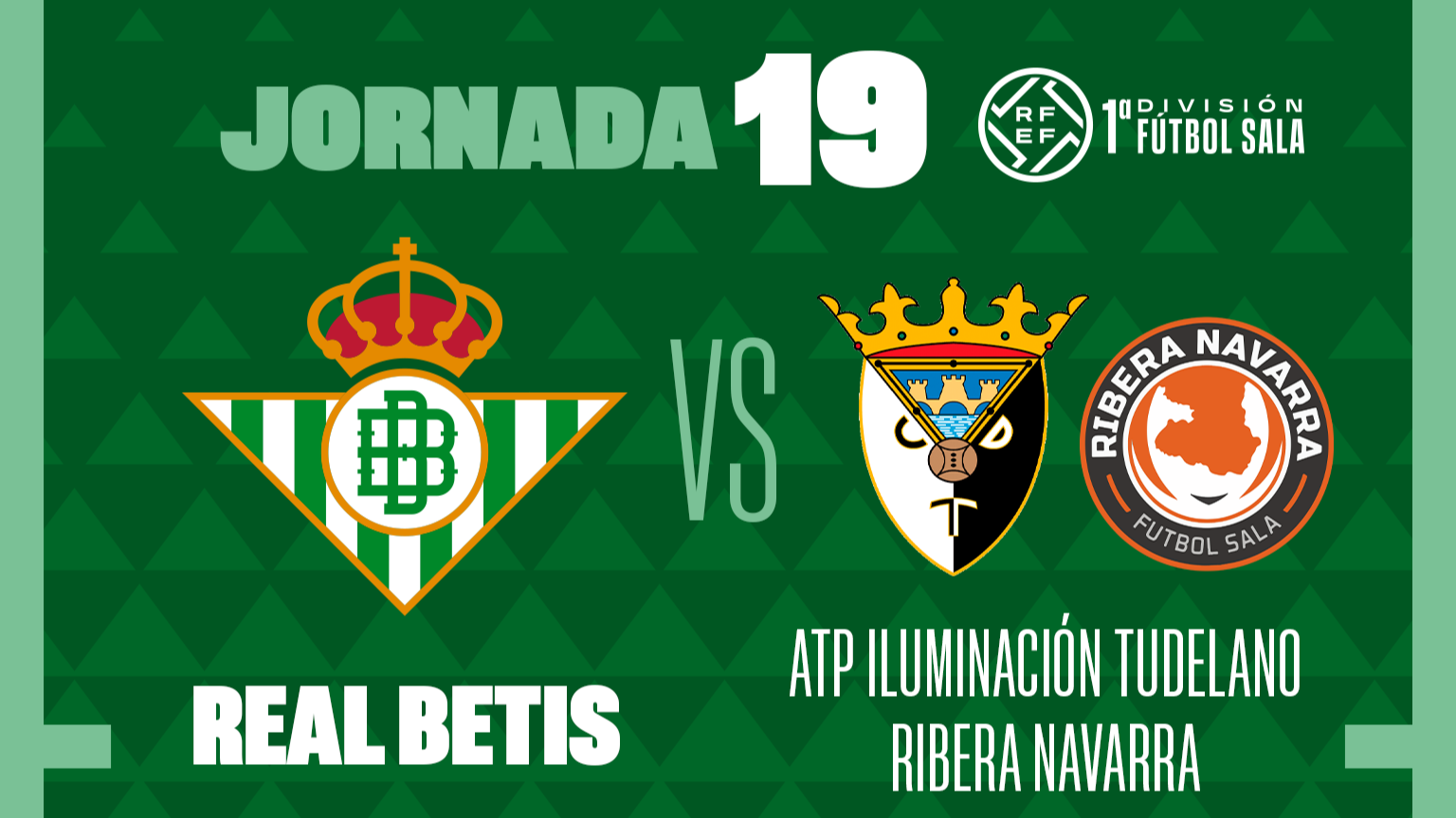 Real Betis Futsal - ATP Iluminación Tudelano RN FS, sábado 17 de febrero a las 19:30 horas