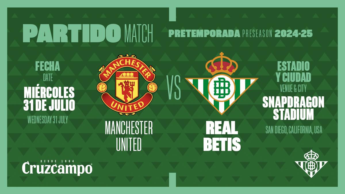 El Real Betis jugará con el Manchester United en San Diego durante su próxima gira de pretemporada en Estados Unidos