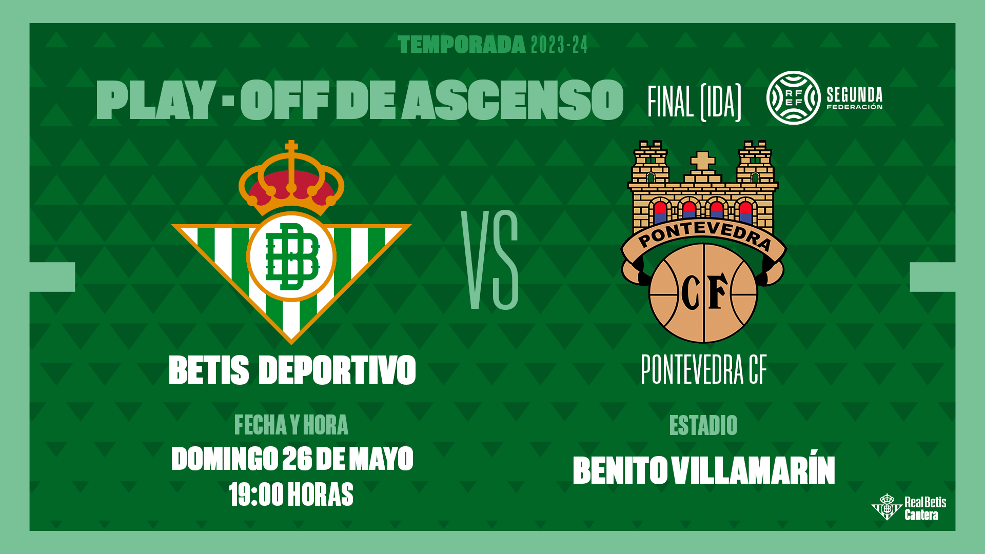 El Betis Deportivo-Pontevedra CF, el domingo 26 de mayo a las 19:00 horas en el Benito Villamarín