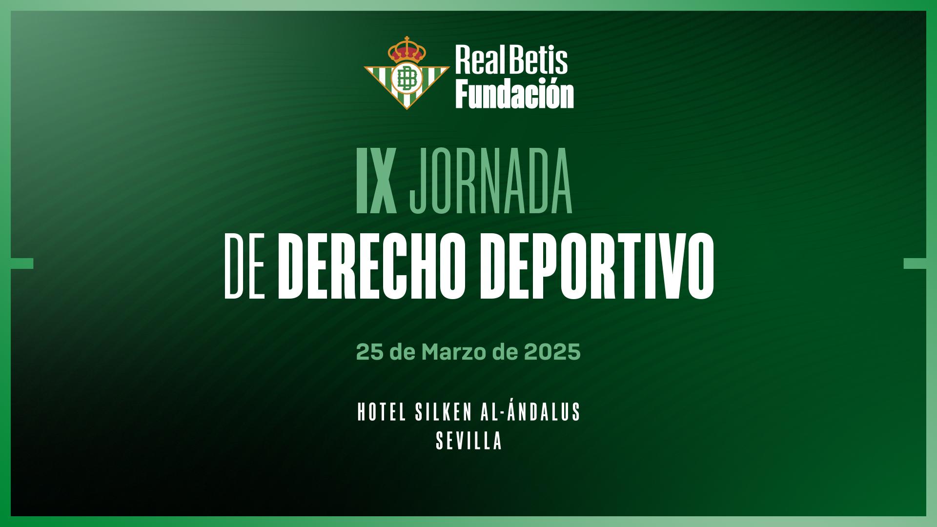 El Real Betis y su Fundación organizan las IX Jornadas de Derecho Deportivo 