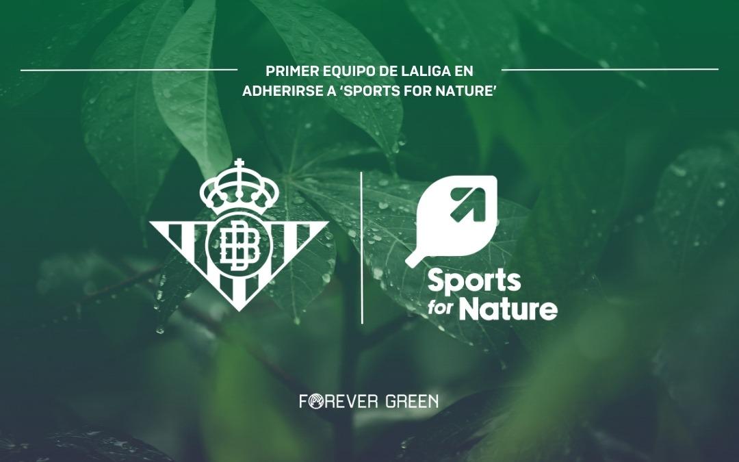 El Real Betis Balompié es el primer equipo de LaLiga en adherirse al marco internacional 'Sports For Nature' para el impulso de la sotenibilidad a través del deporte