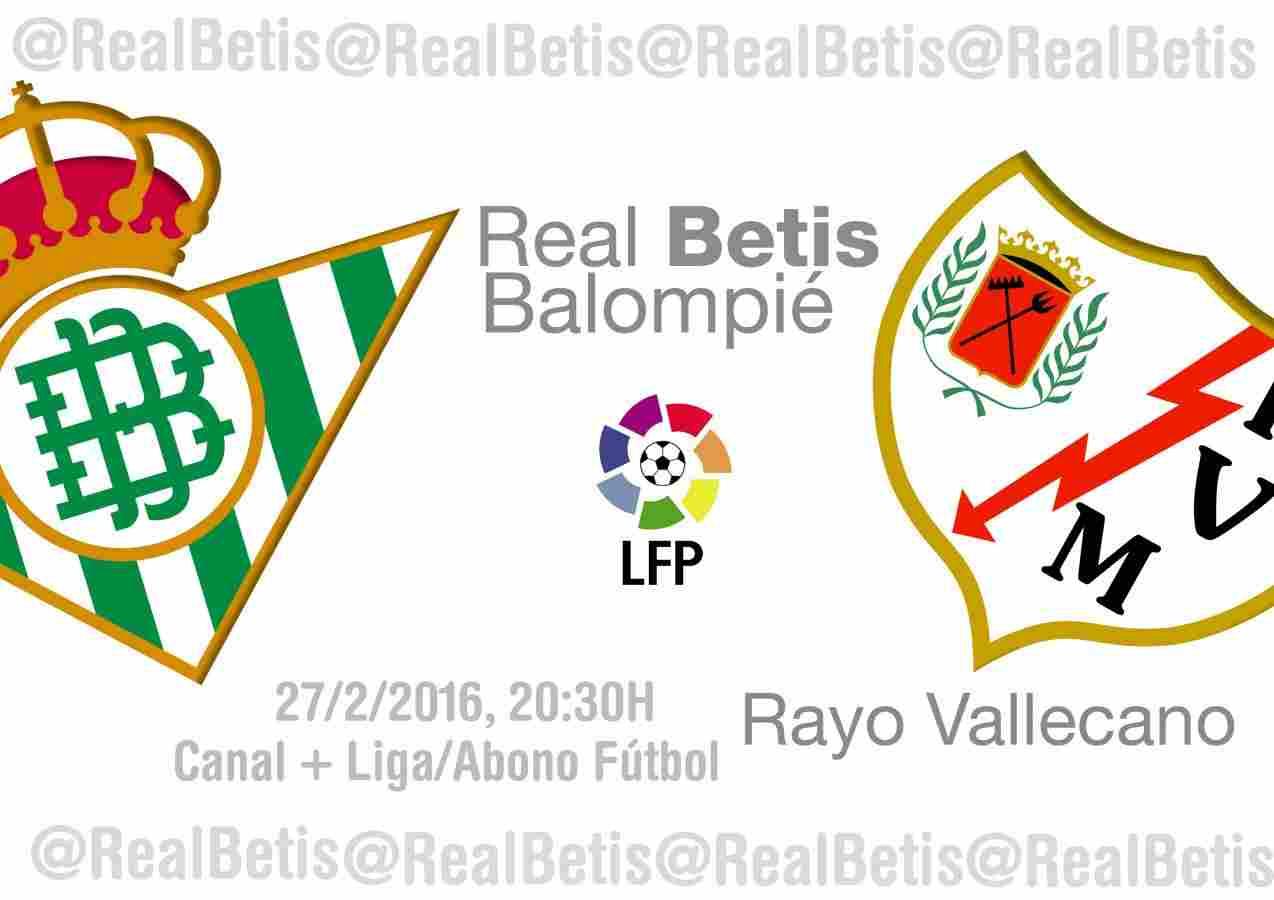 Real Betis-Rayo Vallecano: A por una victoria clave en casa