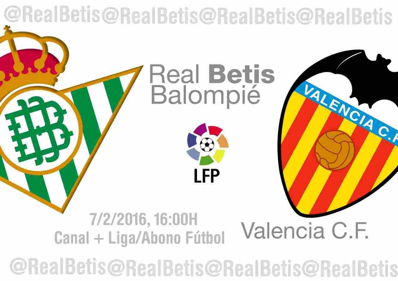 Real Betis-Valencia CF: Que solo se rompa una racha, la verdiblanca