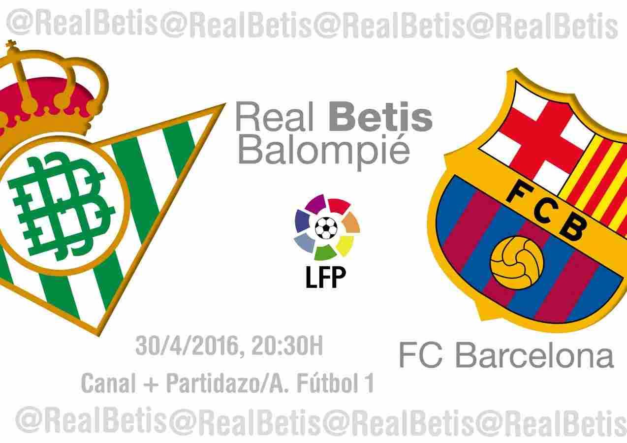 PREVIA | Jornada 36: Real Betis-FC Barcelona