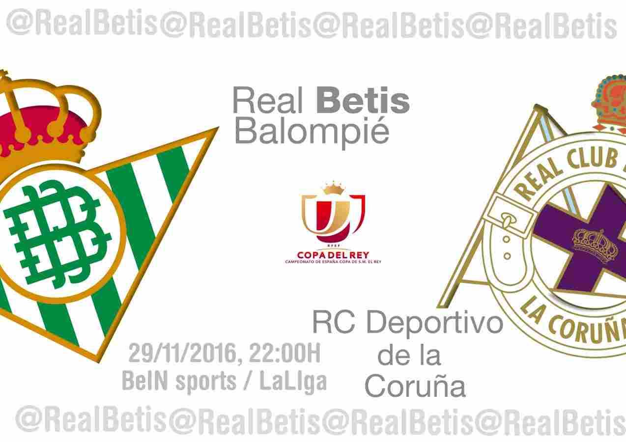 PREVIA | Copa del Rey: Real Betis-RC Deportivo
