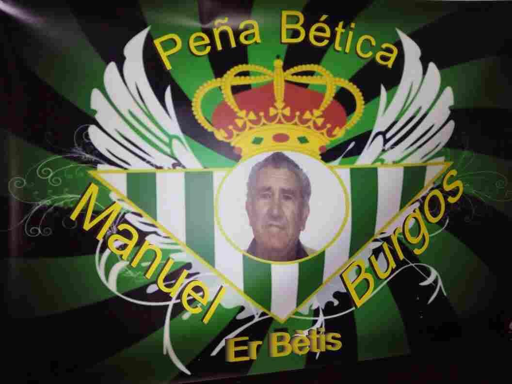 El Real Betis-Granada CF estará dedicado a la Peña Cultural Bética Manuel Burgos 'Er Betis'